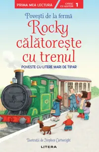 Povesti de la ferma. Rocky calatoreste cu trenul. Citesc cu ajutor (Nivelul 1)