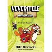 Merle din Nazaret. Veveritele de la Marea Moarta volumul 7