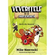 Merle din Nazaret. Veveritele de la Marea Moarta volumul 7