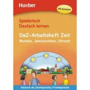 Spielerisch Deutsch lernen. DaZ-Arbeitsheft Zeit Buch Monate, Jahreszeiten, Uhrzeit