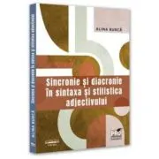 Sincronie si diacronie in sintaxa si stilistica adjectivului