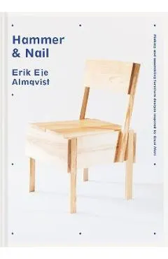 Hammer & Nail: Making and Assembling Furniture Designs Inspired by Enzo Mari