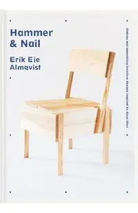 Hammer & Nail: Making and Assembling Furniture Designs Inspired by Enzo Mari