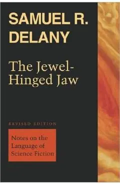 The Jewel-Hinged Jaw: Notes on the Language of Science Fiction