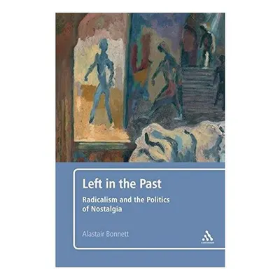 Left in the Past, Alastair Bonnett