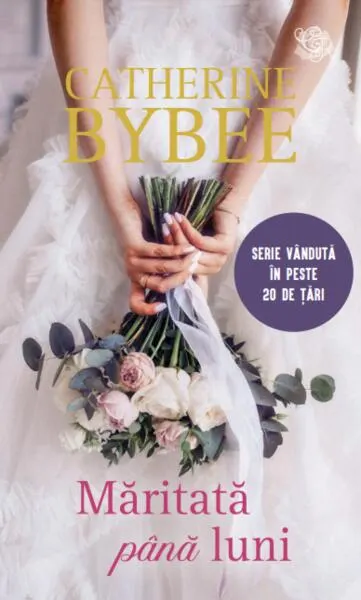 Măritată până luni - Paperback brosat - Catherine Bybee