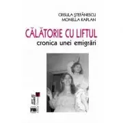 Calatorie cu liftul. Cronica unei emigrari
