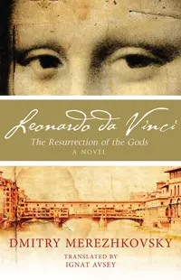 Leonardo da Vinci: The Resurrection of the Gods (Alma Classics)
