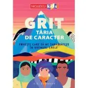 GRIT. Taria de caracter Povesti care sa ne imbarbateze in vremuri grele