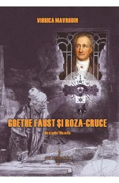 Goethe, Faust si Roza-Cruce