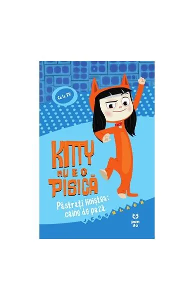 Kitty nu e o pisică. Păstrați liniștea: câine de pază - Paperback brosat - Jess Black