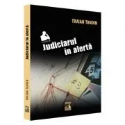 Judiciarul in alerta