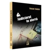 Judiciarul in alerta