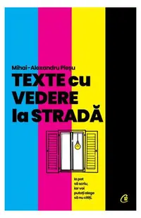 Texte cu vedere la stradă - Paperback brosat - Mihai-Alexandru Pleșu