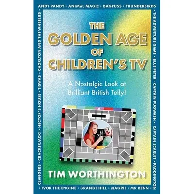 The Golden Age of Childrens TV British Telly