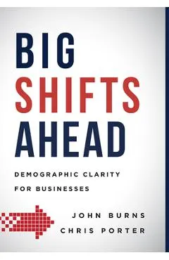 Big Shifts Ahead: Demographic Clarity for Business
