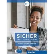Sicher in Alltag und Beruf! B1+ Medienpaket