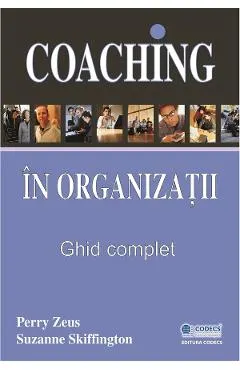Coaching in organizatii. Ghid complet