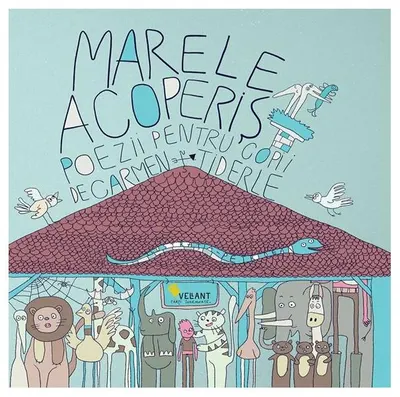 Marele acoperiș - poezii pentru copii - Paperback - Carmen Tiderle