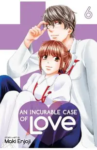 An Incurable Case of Love, Vol. 6, Volume 6