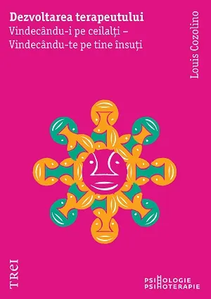 Dezvoltarea terapeutului. Vindecându-i pe ceilalți