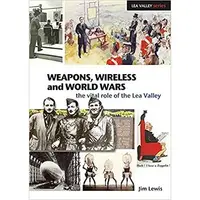 Weapons, Wireless and World Wars