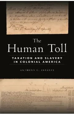 The Human Toll: Taxation and Slavery in Colonial America