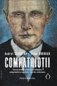 Compatrioții - Paperback brosat - Andrei Soldatov, Irina Borogan