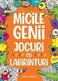 Micile genii: Jocuri cu labirinturi - Paperback brosat - Gareth Moore