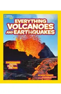 Everything: Volcanoes and Earthquakes