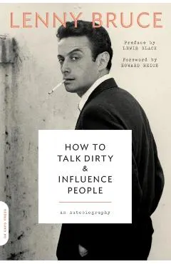 How to Talk Dirty and Influence People: An Autobiography