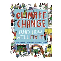 Climate Change (and How We'll Fix It)