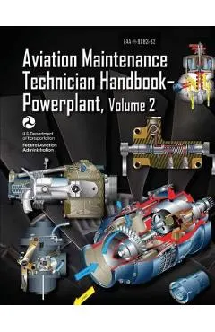 Aviation Maintenance Technician Handbook-Powerplant - Volume 2 (FAA-H-8083-32)