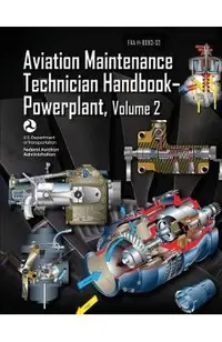 Aviation Maintenance Technician Handbook-Powerplant - Volume 2 (FAA-H-8083-32)