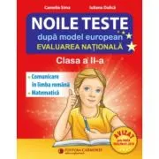 NOILE TESTE dupa model european. Evaluarea Nationala Clasa a 2-a