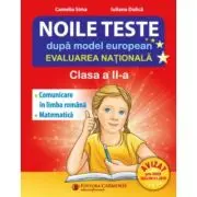 NOILE TESTE dupa model european. Evaluarea Nationala Clasa a 2-a