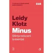 Minus. Stiinta reducerii la esential