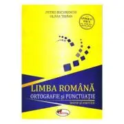 Limba romana, ortografie si punctuatie. Teorie si exercitii
