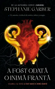 A fost odata o inima franta. Seria A fost odata o inima franta Vol.1