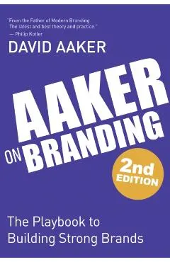 Aaker on Branding: The Playbook to Building Strong Brands