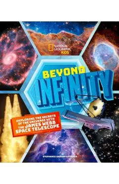 Beyond Infinity: Exploring the Secrets of the Universe with the James Webb Space Telescope