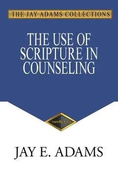 The Use of Scripture in Counseling