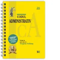 Codul administrativ. Martie 2026. Editie spiralata, tiparita pe hartie alba
