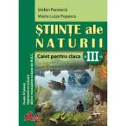 Stiinte ale naturii-Caiet pentru clasa a 3-a