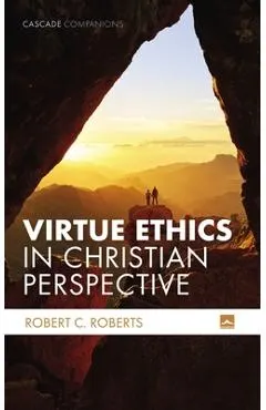 Virtue Ethics in Christian Perspective