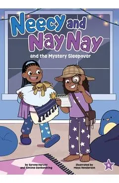 Neecy and Nay Nay and the Mystery Sleepover (Neecy and Nay Nay #4) (a Little Bee Books Chapter Book Series)