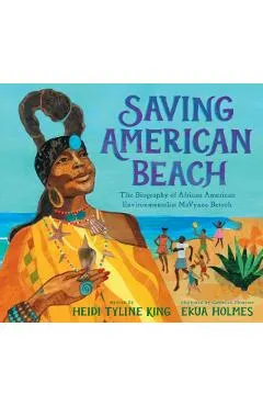 Saving American Beach: The Biography of African American Environmentalist Mavynee Betsch
