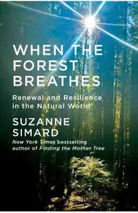 When the Forest Breathes: Renewal and Resilience in the Natural World