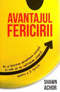 Avantajul fericirii - Paperback brosat - Shawn Achor