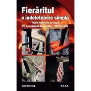 Fieraritul, o indeletnicire simpla